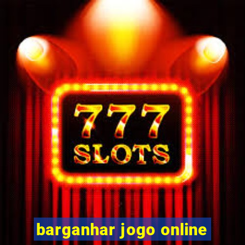 barganhar jogo online